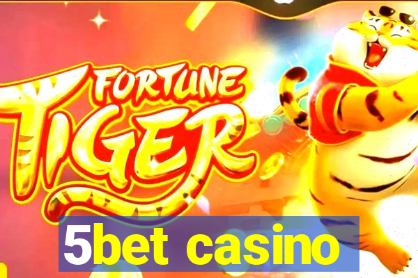 5bet casino